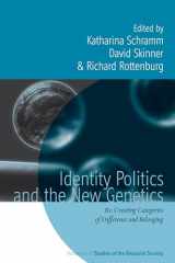 9780857452535-0857452533-Identity Politics and the New Genetics: Re/Creating Categories of Difference and Belonging (Studies of the Biosocial Society, 6)