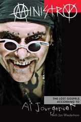 9780306822186-0306822180-Ministry: The Lost Gospels According to Al Jourgensen