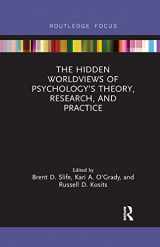 9780367271152-036727115X-The Hidden Worldviews of Psychology’s Theory, Research, and Practice (Advances in Theoretical and Philosophical Psychology)
