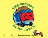 9780375958397-0375958398-The Grumpy Dump Truck