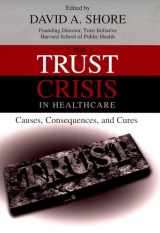 9780195176360-0195176367-The Trust Crisis in Healthcare