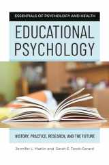 9781440864490-1440864497-Educational Psychology: History, Practice, Research, and the Future (Essentials of Psychology and Health)