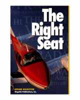 9780938013013-0938013017-The Right Seat: An Introduction to Flying for Pilots' Companions and Would-be Pilots
