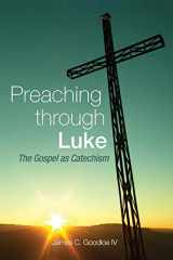 9781498268295-1498268293-Preaching Through Luke