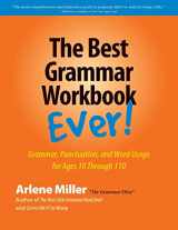 9780991167401-0991167406-The Best Grammar Workbook Ever: Grammar, Punctuation, and Word Usage for Ages 10 Through 110