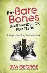9780736923866-0736923861-The Bare Bones Bible Handbook for Teens: Getting to Know Every Book in the Bible (The Bare Bones Bible Series)