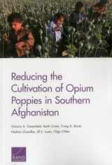 9780833090485-0833090488-Reducing the Cultivation of Opium Poppies in Southern Afghanistan (National Security Research Division)