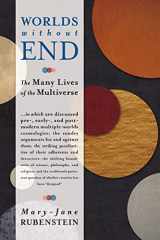 9780231156622-0231156626-Worlds Without End: The Many Lives of the Multiverse