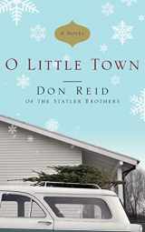 9781434799302-1434799301-O Little Town: A Novel