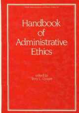 9780824790950-0824790952-Handbook of Administrative Ethics (Public Administration & Public Policy)