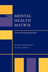 9780521034258-0521034256-The Mental Health Matrix: A Manual to Improve Services