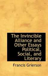 9781110485307-1110485301-The Invincible Alliance and Other Essays Political, Social, and Literary