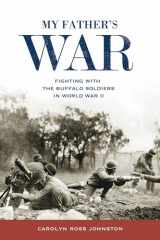 9780817317683-0817317686-My Father's War: Fighting with the Buffalo Soldiers in World War II
