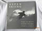 9780941283144-0941283143-Aspen Skiing: The First Fifty Years