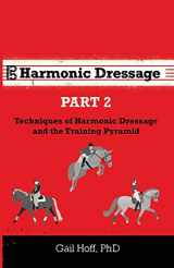 9781735311128-173531112X-Harmonic Dressage Part 2: Techniques of Harmonic Dressage and the Training Pyramid