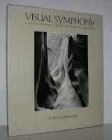 9780912383309-0912383305-Visual Symphony: A Photographic Work in Four Movements