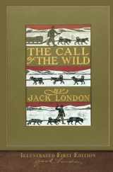 9781950435937-1950435938-The Illustrated Call of the Wild: Original First Edition