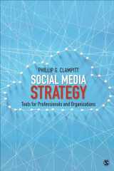 9781506346243-1506346243-Social Media Strategy: Tools for Professionals and Organizations