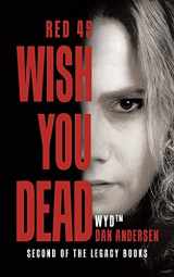 9780228848004-0228848008-WYD Wish You Dead: Red 45 (Second of the Legacy Books)