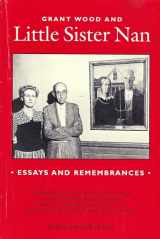 9781572160385-1572160381-Grant Wood and Little Sister Nan: Essays and Remembrances