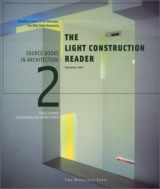 9781580931052-1580931057-The Light Construction Reader (Source Books in Architecture)