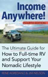 9781733468930-1733468935-Income Anywhere!: The Ultimate Guide for How to Full-time RV and Support Your Nomadic Lifestyle