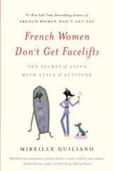 9781455524105-1455524107-French Women Don't Get Facelifts
