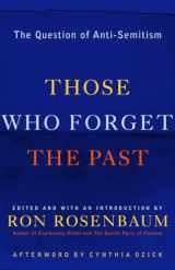 9780812972030-0812972031-Those Who Forget the Past: The Question of Anti-Semitism
