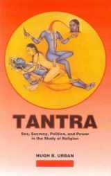 9788120829329-8120829328-Tantra: Sex, Secrecy, Politics and Power in the Study of Religion