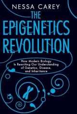 9780231161169-0231161166-The Epigenetics Revolution: How Modern Biology Is Rewriting Our Understanding of Genetics, Disease, and Inheritance