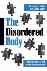9780791443668-0791443663-The Disordered Body: Epidemic Disease and Cultural Transformation (Suny Series in Medical Anthropology)