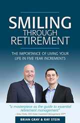 9780692906798-0692906797-Smiling Through Retirement: The Importance of Living Your Life in Five Year Increments.