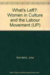 9780415010078-0415010071-What's Left?: Women in Culture and the Labour Movement