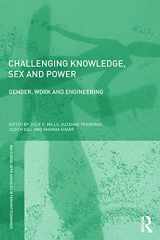 9780415676861-041567686X-Challenging Knowledge, Sex and Power: Gender, Work and Engineering (Routledge IAFFE Advances in Feminist Economics)