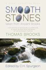 9781610100168-1610100166-Smooth Stones taken from Ancient Brooks: Being a Collection of Sentences, Illustrations, and Quaint Sayings from the Works of that Renowned Puritan Thomas Brooks