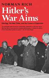 9780393008029-0393008029-Hitler's War Aims: Ideology, the Nazi State, and the Course of Expansion