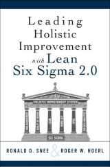 9780134288888-0134288882-Leading Holistic Improvement with Lean Six Sigma 2.0