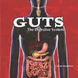 9781404221796-1404221794-Guts: The Digestive System (Body Works)