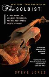 9780425238363-0425238369-The Soloist: A Lost Dream, an Unlikely Friendship, and the Redemptive Power of Music