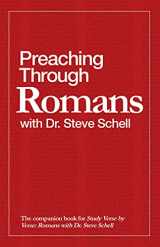 9780998907437-099890743X-Preaching Through Romans with Dr. Steve Schell