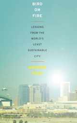 9780199828265-0199828261-Bird on Fire: Lessons from the World's Least Sustainable City