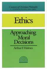 9781844742806-1844742806-Ethics (2nd edition): Approaching Moral Decisions (Contours of Christian Philosophy)