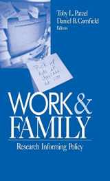 9780761913078-0761913076-Work and Family: Research Informing Policy