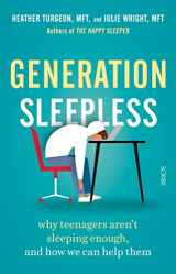 9781914484384-191448438X-Generation Sleepless: why tweens and teens aren’t sleeping enough and how we can help them