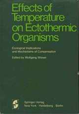 9780387064208-0387064206-Effects of temperature on ectothermic organisms: ecological implications and mechanisms of compensation,