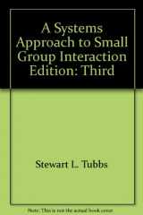 9780075550730-0075550733-A Systems Approach to Small Group Interaction