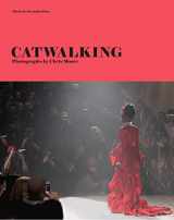 9781786270634-1786270633-Catwalking: Photographs by Chris Moore