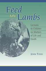 9781932474732-1932474730-Feed My Lambs: Lectures to Children