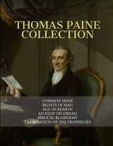 9781082897122-1082897124-Thomas Paine Collection: Common Sense, Rights of Man, Age of Reason, An Essay on Dream, Biblical Blasphemy, Examination Of The Prophecies