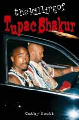 9780859654371-0859654370-The Killing of Tupac Shakur 2nd edition by Scott, Cathy (2008) Paperback